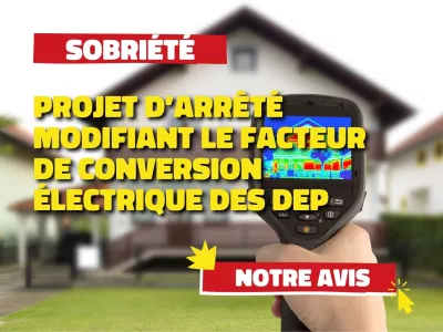 Photo d'un capteur thermique pointé sur une maison. Sobriété : projet d'arrêté modifiant le facteur de conversion électrique des DEP. Notre avis.